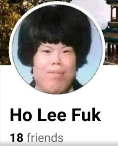 A Facebook profile picture shows a man with a bowl haircut, with the name 'Ho Lee Fuk' and '18 friends' displayed below.