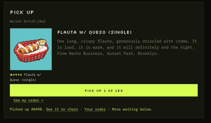 A pixel-art style pickup screen displays a "FLAUTA W/ QUESO (SINGLE)" NFT with the description "One long, crispy flauta, generously drizzled with crema. It is loud, it is warm, and it will definitely end the night. From Nacho Business, Sunset Park, Brooklyn." and a yellow "PICK UP 1 OF 15$" button.