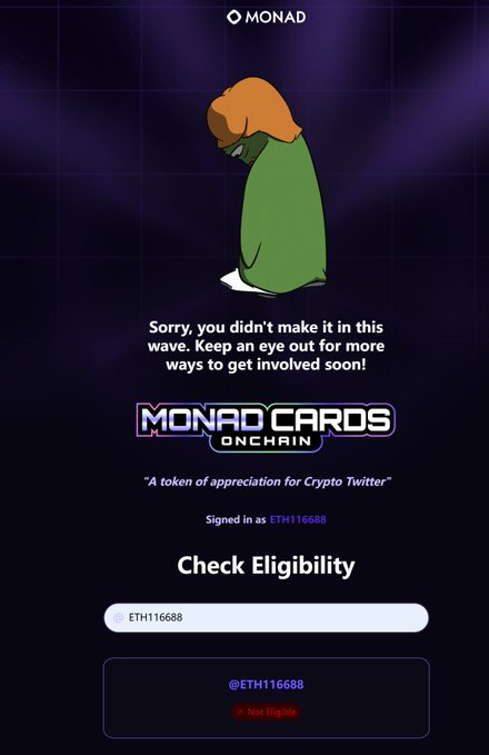 A MONAD Cards Onchain eligibility screen showing a sad cloaked figure with the message 'Sorry, you didn't make it in this wave,' signed in as ETH116688 with a 'Not Eligible' status.