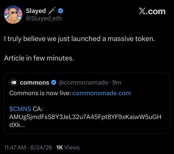 A screenshot of a tweet from @Slayed_eth saying "I truly believe we just launched a massive token. Article in few minutes," quoting @commonsmade announcing "Commons is now live: commonsmade.com" with the $CMNS token contract address starting "AMUgSjmdFsS8Y3..." The quote tweet supports the user's "Not hacked btw" post by clarifying that the $CMNS token launch was intentional rather than the result of a security breach.