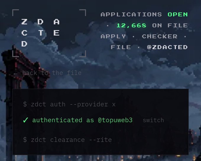 A digital interface titled 'ZDACTED' displays 'APPLICATIONS OPEN — 12,668 ON FILE' alongside a terminal showing '✓ authenticated as @topuweb3' and commands 'zdct auth --provider x' and 'zdct clearance --rite'.