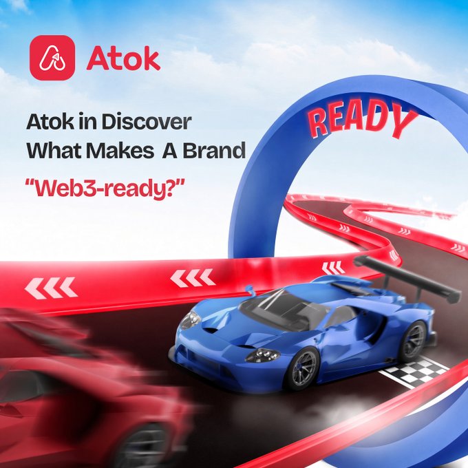 Atok explores "What Makes A Brand Web3-ready?" alongside a vibrant graphic of blue and red race cars speeding toward a "READY" arch on a track. The racing imagery mirrors the post's theme of competitive disruption, evoking speed, competition, and a finish line—fitting metaphors for brands racing to rethink value capture beyond legacy advertising models.