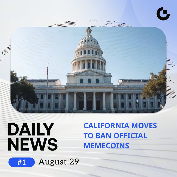 A Daily News graphic dated August 29 features the California State Capitol building with the headline 'CALIFORNIA MOVES TO BAN OFFICIAL MEMECOINS'.