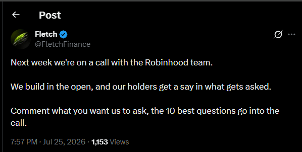 The image shows a X post from @FletchFinance announcing an upcoming call with the Robinhood team, inviting their community to submit questions with the "10 best questions" selected for the call. The post was made on July 25, 2026, and has garnered 1,153 views, reflecting Fletch's commitment to building in the open and giving their holders a voice in the conversation with Robinhood Crypto.