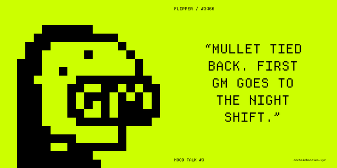 A pixel-art image with a yellow-green background showing a black stylized face with text reading 'MULLET TIED BACK. FIRST GM GOES TO THE NIGHT SHIFT.' and 'FLIPPER / #3466' and 'HOOD TALK #3'.