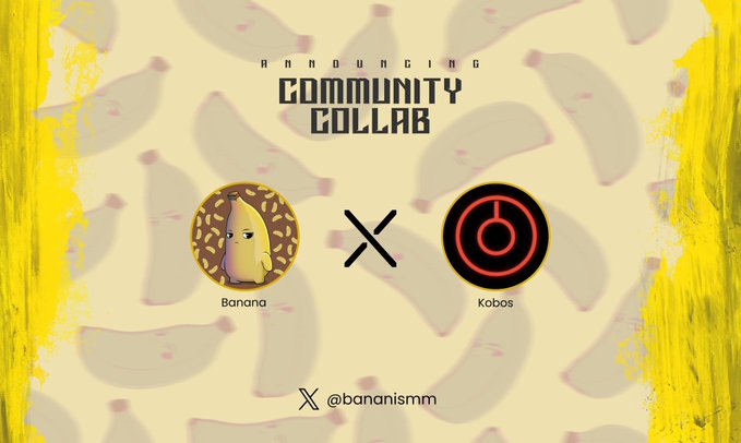 A graphic announcing an 'Announcing Community Collab' between 'Banana' and 'Kobos', featuring their respective logos over a banana background.