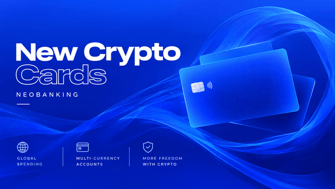A blue promotional banner for 'New Crypto Cards' by NEOBANKING features two floating credit cards and lists features: 'GLOBAL SPENDING,' 'MULTI-CURRENCY ACCOUNTS,' and 'MORE FREEDOM WITH CRYPTO.'