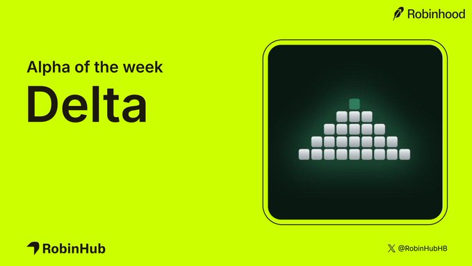 A bright yellow graphic from RobinHub announces "Alpha of the week: Delta," featuring a pyramid of white and green blocks, which ties into the post highlighting @deltaliquidity's work building liquidity infrastructure for Robinhood markets.