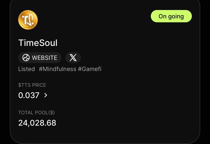 A crypto listing card for TimeSoul (TTS) token tagged with #Mindfulness and #Gamefi, showing a TTS price of $0.037 and a total pool of $24,028.68 with an 'On going' status.