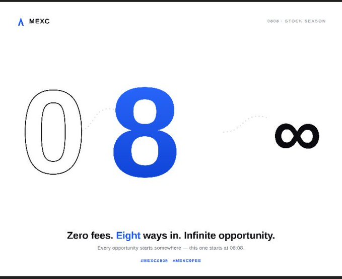 Promotional graphic for MEXC's "0808 Stock Season" event, featuring bold typography showing the number "08" in black and blue alongside an infinity symbol, with the tagline "Zero fees. Eight ways in. Infinite opportunity. Every opportunity starts somewhere — this one starts at 08:08." The image reinforces the post's message about MEXC's zero-fee trading campaign for tokenized stocks launching at 08:08.