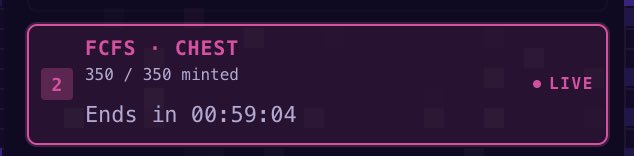 A dark pink and purple digital banner showing an FCFS Chest drop with '350 / 350 minted', 'Ends in 00:59:04', and a LIVE indicator.