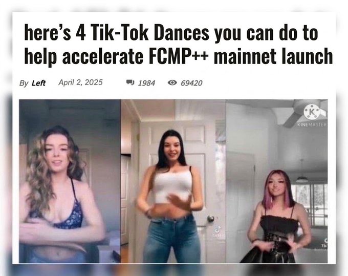 A satirical article header titled 'here's 4 Tik-Tok Dances you can do to help accelerate FCMP++ mainnet launch' by Left, dated April 2, 2025, with 1984 comments and 69420 views, showing three women in dance poses.