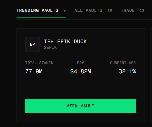 A crypto interface displaying 'TRENDING VAULTS 9', 'ALL VAULTS 18', and 'TRADE 11', featuring 'TEH EPIK DUCK' ($EPIK) with Total Staked of 77.9M, FDV of $4.82M, and Current APR of 32.1%, with a 'VIEW VAULT' button.