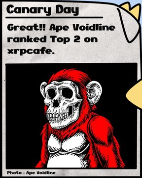 A graphic with the header 'Canary Day' announcing 'Great!! Ape Voidline ranked Top 2 on xrpcafe' featuring a red ape-skull illustration credited to 'Photo : Ape Voidline'.