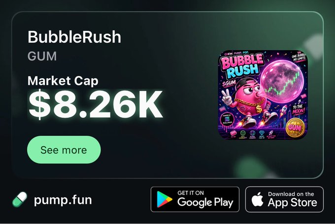 A promotional banner for the cryptocurrency token "BubbleRush" (ticker: GUM) displayed on pump.fun, showing a market cap of $8.26K alongside vibrant cartoon artwork of a pink bubble-gum character. The banner includes download links for Google Play and App Store, directing users to the pump.fun launchpad platform via the provided link.