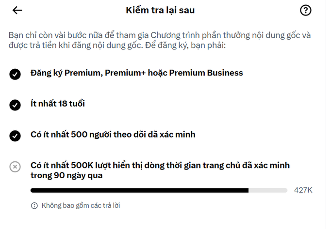 Another mobile app screen titled "Kiểm tra lại sau" showing content monetization requirements with checkmarks for Premium subscription, age 18+, and 500 verified followers, with a progress bar at 427K out of 500K required story views.