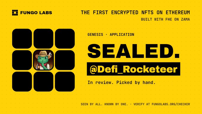 A promotional graphic from Fungo Labs highlighting their product as "The First Encrypted NFTs on Ethereum Built with FHE on Zama," featuring a cartoon character in a sealed application status labeled "SEALED." with the handle @Defi_Rocketeer. The image aligns with the post by showcasing Fungo Labs' experiment of privacy-focused, encrypted NFTs using Zama's fully homomorphic encryption technology, with a verification link at fungolabs.org/checker.