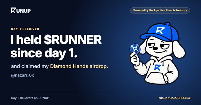 A promotional graphic for RUNUP features a cartoon dog mascot wearing a blue cap and holding a RUNUP coin. Text reads 'DAY-1 BELIEVER', 'I held $RUNNER since day 1.', 'and claimed my Diamond Hands airdrop.', and credits @nazarr_0x, with a note that it is 'Powered by the Injective Trench Treasury'.
