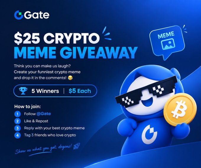 A promotional graphic for Gate.io announcing a "$25 CRYPTO MEME GIVEAWAY" with 5 winners receiving $5 each. Instructions ask participants to follow @Gate, like & repost, reply with a crypto meme, and tag 3 friends.