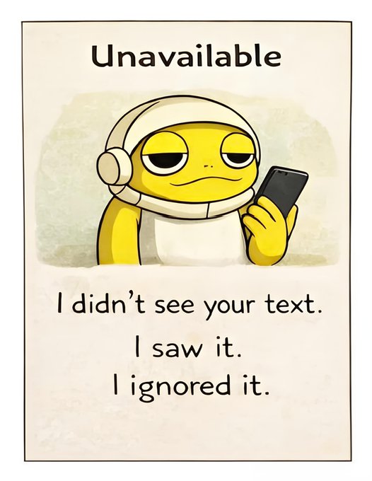 The image features an illustration of a cartoon frog wearing headphones and holding a cell phone. The text at the bottom of the image reads "Unavailble" followed by a quote that says, "I didn't see your text. I saw it. I ignored it." This quote is related to the post about focusing on what's important in life.