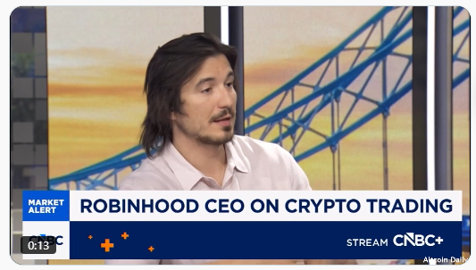 A CNBC Market Alert screenshot showing Robinhood CEO Vlad Tenev being interviewed about crypto trading on Stream CNBC+, with a bridge background.