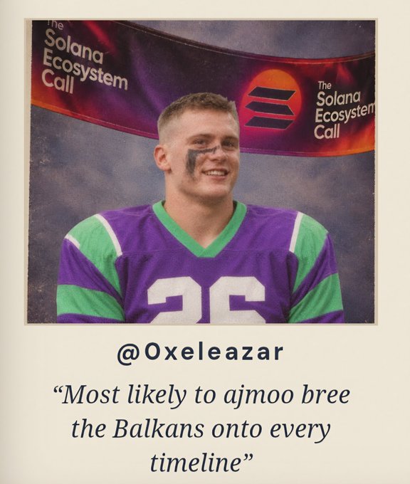A polaroid-style image showing a young man in a purple and green football jersey smiling, with a black eye-black mark under his eye, in front of a 'Solana Ecosystem Call' banner; text below reads '@Oxeleazar' and '"Most likely to ajmoo bree the Balkans onto every timeline"'.