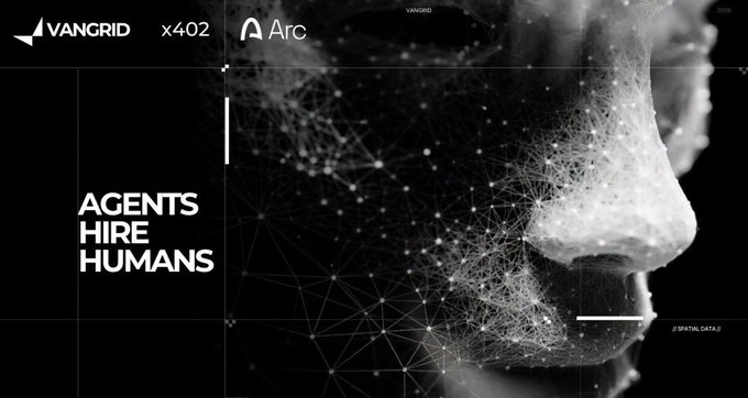A black and white tech-themed graphic features a human face merged with a digital network mesh, branded with 'VANGRID', 'Arc', 'X402', and the tagline 'AGENTS HIRE HUMANS'.