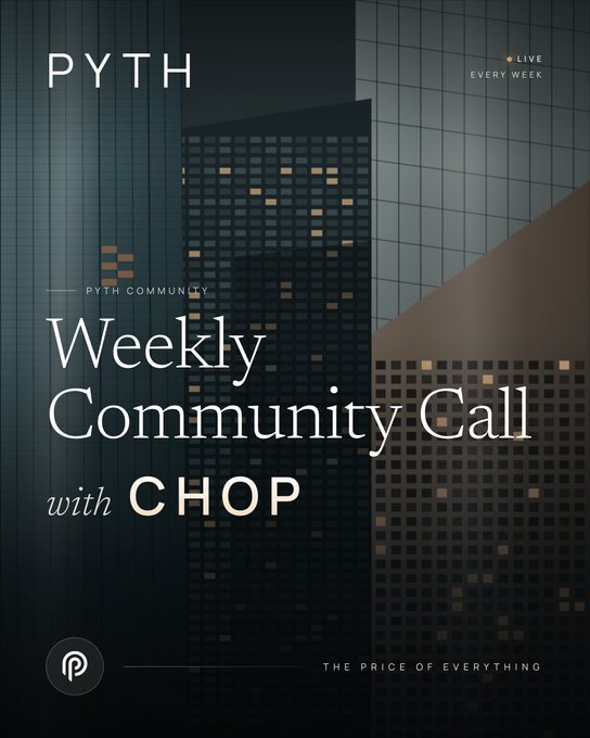 A promotional graphic for a 'PYTH Weekly Community Call with CHOP' featuring a dark cityscape background, the Pyth logo, and text reading 'LIVE EVERY WEEK' and 'THE PRICE OF EVERYTHING'.