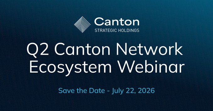 A promotional banner for the 'Q2 Canton Network Ecosystem Webinar' by Canton Strategic Holdings, with 'Save the Date - July 22, 2026'.