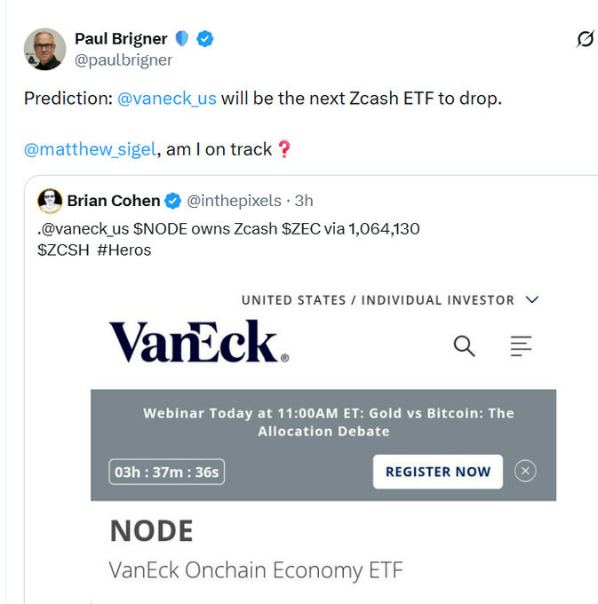 A tweet from Paul Brigner (@paulbrigner) predicting that VanEck will be the next Zcash ETF to drop, quoting Brian Cohen's tweet about VanEck's $NODE owning Zcash $ZEC.