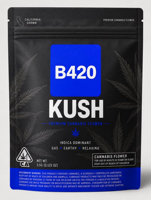 A black package of "B420 KUSH" Premium Cannabis Flower is shown, labeled as California Grown, Indica Dominant with gas, earthy, relaxing effects, 3.5G (0.125 OZ) net weight, with government warning text at the bottom.