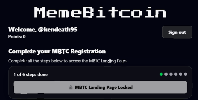 A MemeBitcoin registration page greeting 'Welcome, @kendeath95' with 'Points: 0', showing '1 of 6 steps done' and indicating that the 'MBTC Landing Page' is locked.