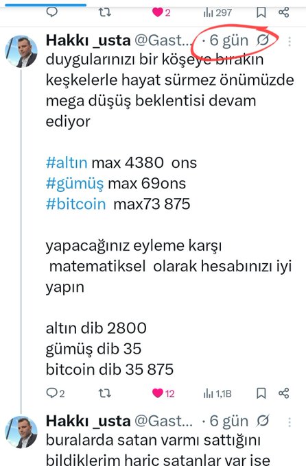 A screenshot of a Turkish social media post by "Hakki_usta" predicting top and bottom prices for gold (4380/2800), silver (69/35), and Bitcoin (73,875/35,875), with hashtags #altın, #gümüş, and #bitcoin, posted 6 days ago with 297 views and 12 likes. The circled timestamp and price predictions align with the accompanying note about projecting gold, silver, and Bitcoin targets while reserving further commentary for future chart updates.