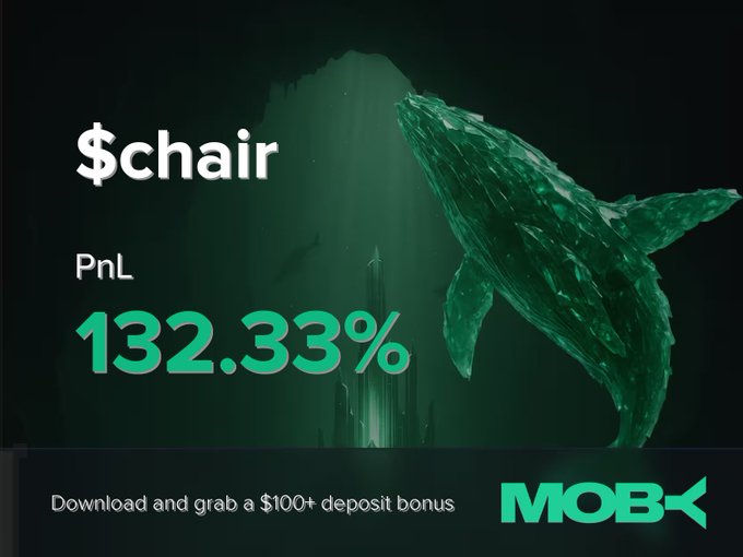 A MOBX advertisement displays a PnL of 132.33% next to a stylized whale image, promoting '$chair' with a $100+ deposit bonus offer.