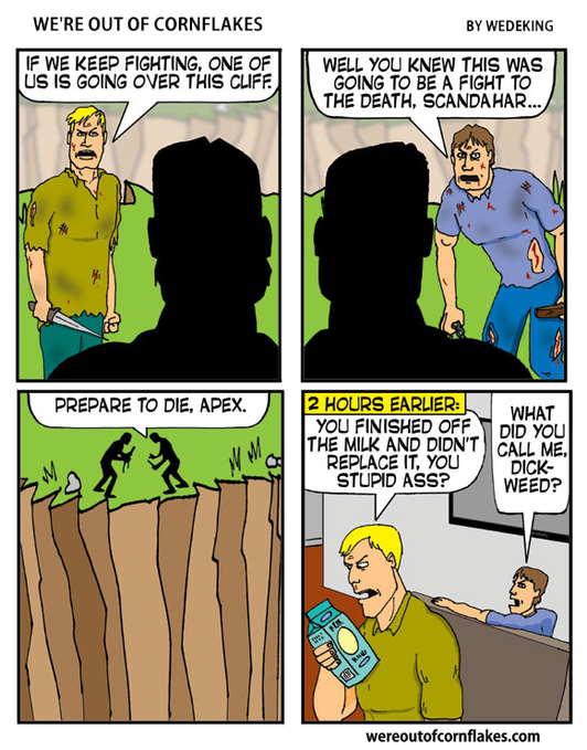 The image is a four-panel comic by Wedeking titled "We're Out of Cornflakes," depicting two men in a deadly fight over a cliff. The twist in the final panel reveals the fight was triggered 2 hours earlier by a petty domestic argument: one man finished the milk and didn't replace it, leading the other to insult him by saying "What did you call me, dickweed?"—while he held a milk carton.

This ties to the post's message about altseason expectations in a humorous way: just as these characters escalated a trivial milk dispute into a life-or-death battle, crypto investors are escalating their hopes for an altseason based on BTC sideways action, while the underlying reality (liquidity being absorbed by ETFs, treasuries, and big narratives rather than flowing to alts) makes that outcome unlikely.