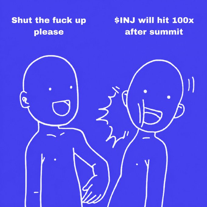 The image is a two-panel meme where a smiling figure says "Shut the fuck up please" while slapping a crying figure who exclaims "$INJ will hit 100x after summit," humorously illustrating the post's message that unrealistic price expectations after the Injective summit should be tempered with patience for organic, long-term growth.