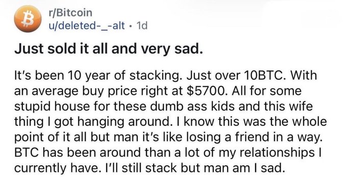 A Reddit post from r/Bitcoin user r/deleted-_-alt titled "Just sold it all and very sad." The user shares their emotional story of selling over 10 BTC at an average price of $5,700 after 10 years of holding, using the proceeds to buy a house for their wife and kids, expressing sadness as they reflect on Bitcoin's longer presence in their life than their relationships. The post tragically illustrates the missed opportunity, as the 10 BTC would now be worth approximately $780,000.