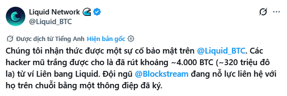 A screenshot of a tweet from 'Liquid Network (@Liquid_BTC)' written in Vietnamese, discussing a security incident involving approximately 4,000 BTC (~$320 million) and mentioning @Blockstream.