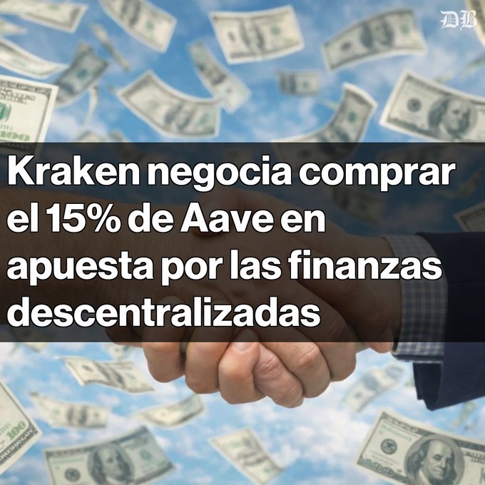 The image shows a handshake against a backdrop of falling U.S. dollar bills, with a Spanish headline reading "Kraken negocia comprar el 15% de Aave en apuesta por las finanzas descentralizadas" (Kraken negotiates to buy 15% of Aave in a bet on decentralized finance), visually reinforcing the post's news about Kraken's $71 million acquisition deal with Aave Group.