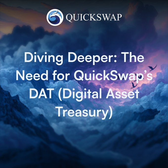 A QuickSwap-branded graphic featuring its dragon logo and the title "Diving Deeper: The Need for QuickSwap's DAT (Digital Asset Treasury)" set against a dramatic cloudy sky and mountain backdrop, visually introducing a discussion about why the DEX protocol needs a Digital Asset Treasury to sustain operations across market cycles beyond short-term incentives.