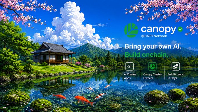 A promotional banner for 'Canopy' (@CNPYNetwork) set against a scenic Japanese landscape with a traditional house and koi pond, advertising 'Bring your own AI. Build onchain.' with features like 'AI Creates Apps', 'Canopy Creates Owners', and 'Build & Launch in Days'.