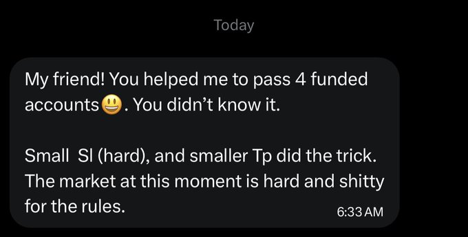 SMS message notification thanking the recipient for helping pass 4 funded accounts with notes about small SL and TP parameters in a difficult market, received at 6:33 AM.