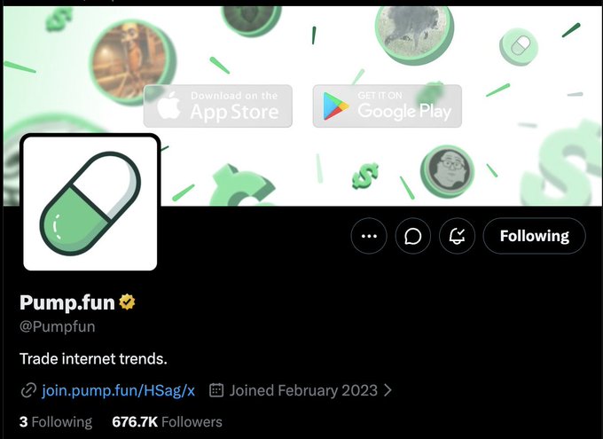A screenshot of the Pump.fun (@Pumpfun) Twitter/X profile with 676.7K followers, featuring their tagline 'Trade internet trends,' a green pill logo, and App Store/Google Play download badges.