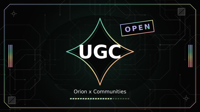 A digital graphic featuring a glowing star/sparkle logo with "UGC" at the center and an "OPEN" tag in the corner, against a dark circuit-board background with "Orion x Communities" displayed below, visually representing the post's announcement that UGC access applications are now open for communities and creators.