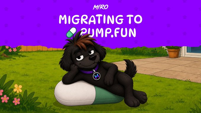 The image features a cartoon dog sitting on top of a pill bottle, which has been placed on a green lawn with flowers. The text "Miro" is written above the dog's head, while "migrating to pump fun" is written below the dog. There are also some flower images in the background that add to the overall visual appeal of the post.