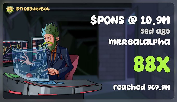 An animated graphic from @RickBurpBot showing a green-haired trader character, displaying '$PONS @ 10.9M', '88X', and 'reached 969.9M'.