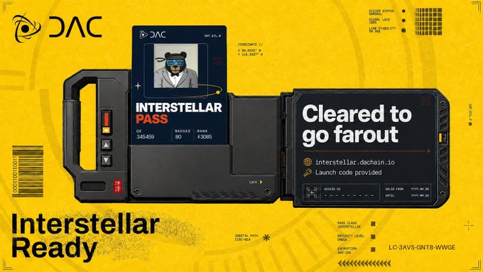 A yellow promotional graphic for 'Interstellar Ready' featuring a DAC Interstellar Pass with a bear wearing a futuristic mask, details like 'Cleared to go farout', 'interstellar.dachain.io', and the code 'LO-3AVS-GNT8-VWGE'.