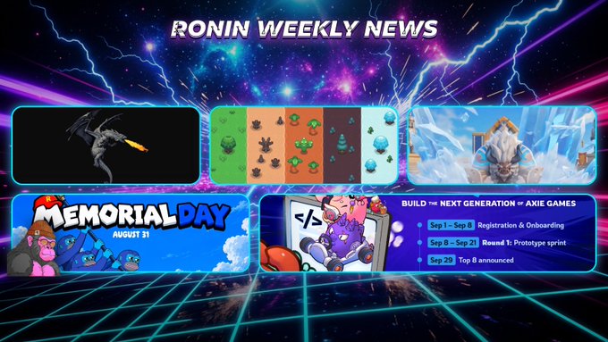 A 'RONIN WEEKLY NEWS' banner featuring game graphics, a 'MEMORIAL DAY AUGUST 31' section, and a 'BUILD THE NEXT-GENERATION OF AXIE GAMES' roadmap with key dates.