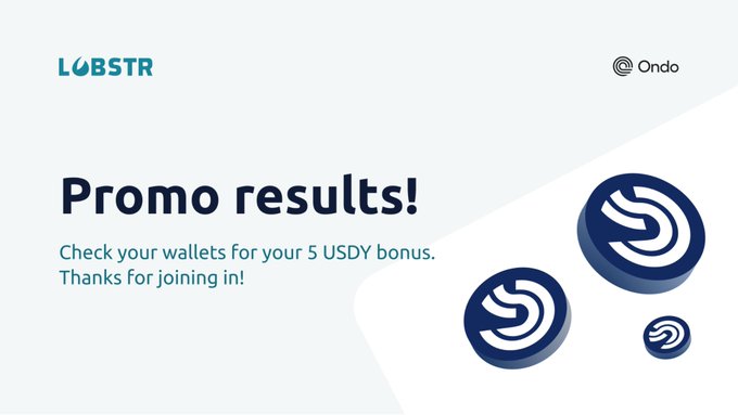 A promotional graphic from LOBSTR and Ondo announcing USDY swap campaign results, featuring the text "Promo results! Check your wallets for your 5 USDY bonus. Thanks for joining in!" alongside illustrated USDY coin icons. The image reinforces the post's message by visually confirming that the 5 USDY rewards have been distributed to participants' Stellar wallets.
