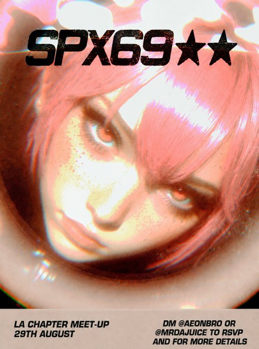 A promotional poster for the SPX6900 (SPX69) Los Angeles Chapter Meet-Up on August 29th, featuring a distorted, glossy image of a pink-haired anime character, with text directing interested attendees to DM @aeonbro or @MrDaJuice to RSVP for the Korean BBQ event.
